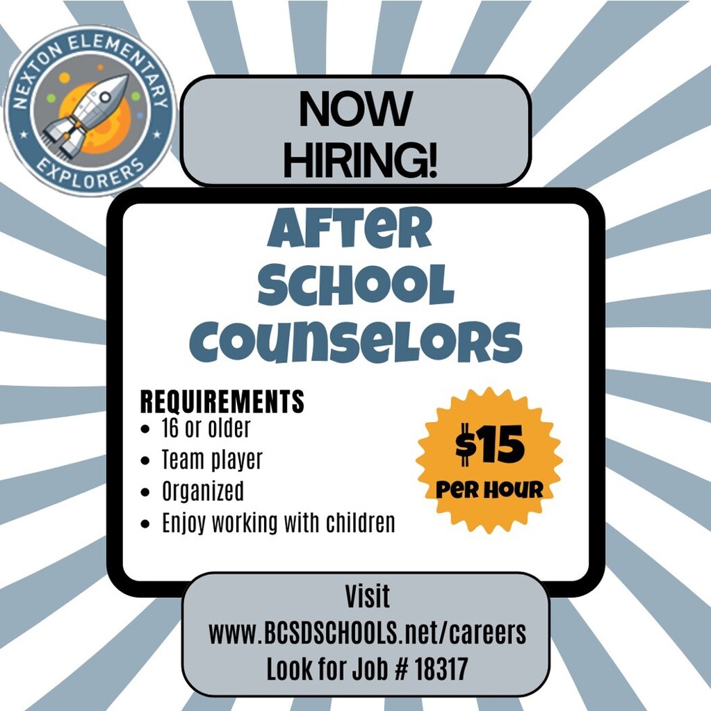 Job posting for after school counselors. Age 16 or older. Requirements: team player, organized, enjoy working with children. $15/hour. Visit www.BCSDHS.net/careers for Job #18317.