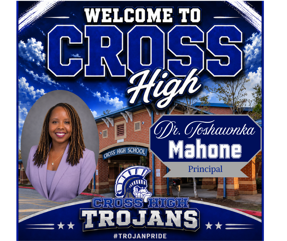 Advertisement featuring Cross High's principal, Dr. Yeshaunka Mahone, with a school building in the background.