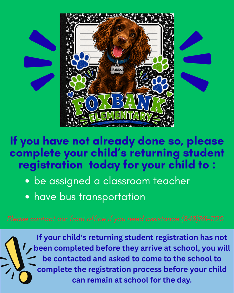 A green poster with a dog on it. It reads, "If you have not already done so, please complete your child's returning student registration."