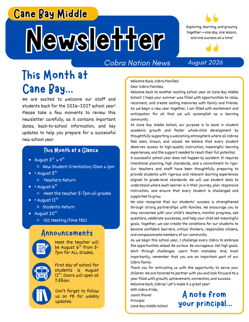 🐍💙 The August Cobra Nation Newsletter Has Arrived! 💙🐍 The countdown to an amazing school year is on! Our August Cobra Nation Newsletter is packed with everything you need to prepare for a successful start to the 2026–2027 school year. Inside you'll find: 📅 Important August dates and upcoming events 🏫 New Student Orientation & Meet the Teacher information 🎒 General school supply list 📚 Back-to-school reminders and helpful tips 👋 Meet our newest Cobra staff members 📣 Important contact information and school updates Be sure to take a few minutes to read through the newsletter so you're ready for the first day of school on August 12! 📖 View the August Newsletter here: Here's to a fantastic year of learning, growth, and Cobra Pride! One School. One Community. One Cobra Family. 🐍💙