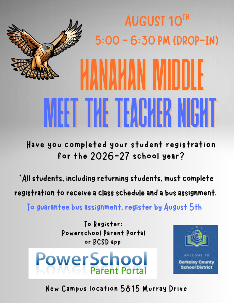 Meet the teacher night Hanahan Middle August 10 5:00 - 6:30 pm  make sure you have done registration to receive a schedule and a bus assignment