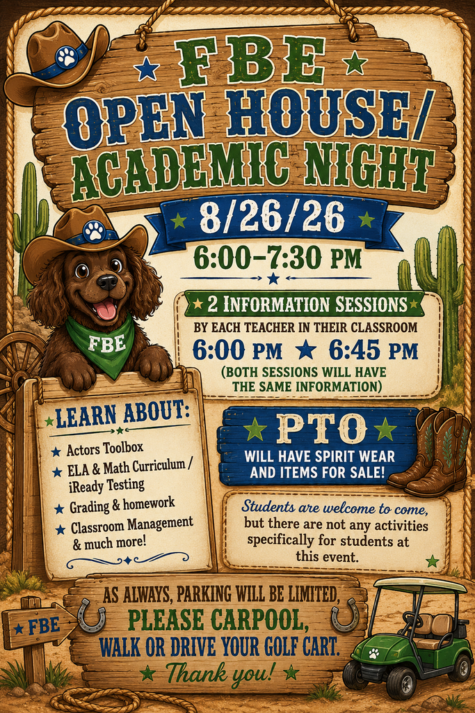 A poster with a dog, cactus, and golf cart in a desert setting. It promotes "FBE Open House/Academic Night" on 8/26/26 from 6:00-7:30 PM.