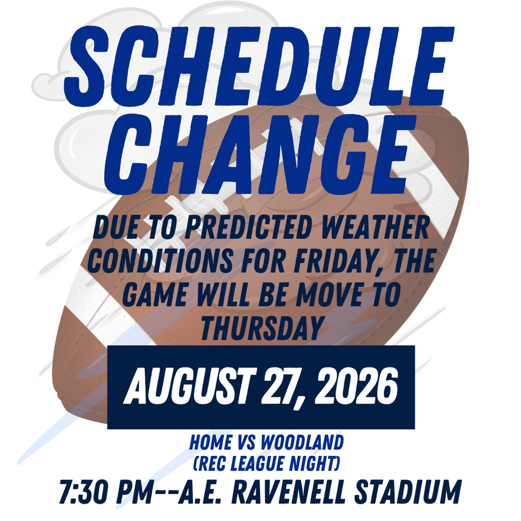 A white background displays a football image with text overlaying. Text reads "SCHEDULE CHANGE DUE TO PREDICTED WEATHER CONDITIONS FOR FRIDAY, THE GAME WILL BE MOVED TO AUGUST 27, 2026."