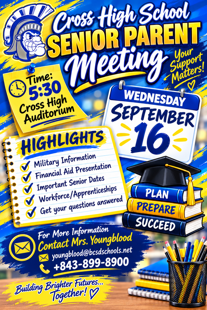 Poster for Cross High School Senior Parent Meeting on September 16, 5:30 PM. Details include agenda, military aid, finance presentation, and contact info.