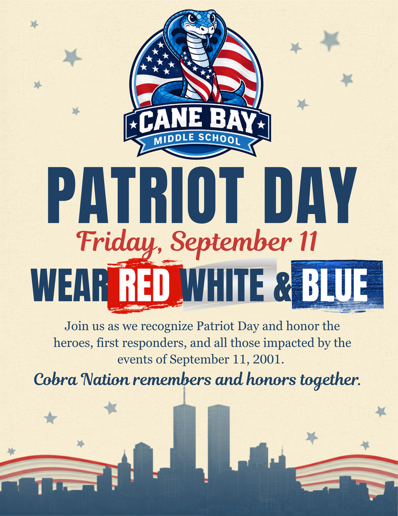 A poster for Cane Bay Middle School's Patriot Day event on September 11, featuring a red, white, and blue background with stars and a silhouette of a city skyline.