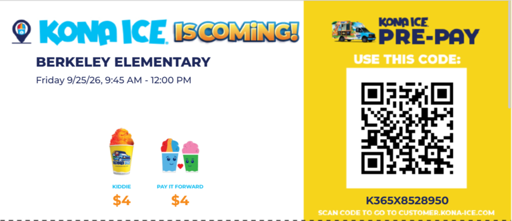 Poster with yellow background, text "KONA ICE ISCOMING!", and details "BERKELEY ELEMENTARY Friday 9/25 9:45 AM - 1:00 PM". Two ice-cream cup images, each with a price of $4. QR code.