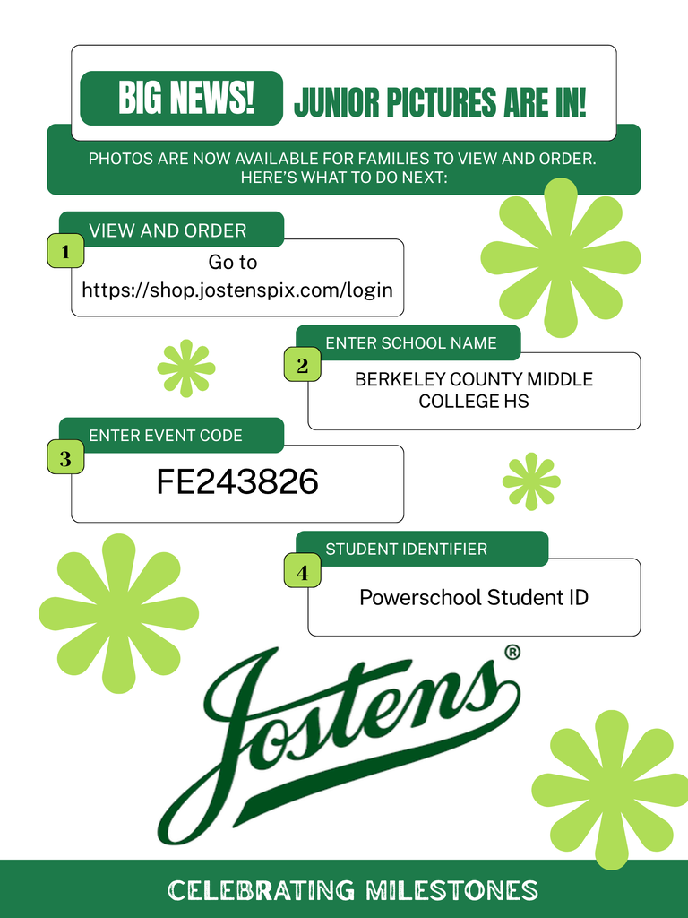 Junior pictures are available to view and order at  https://shop.jostenspix.com/login. Enter BERKELEY COUNTY MIDDLE HS as the school name and FE243826 for the event code. You will need to provide your student's PowerSchool ID number.