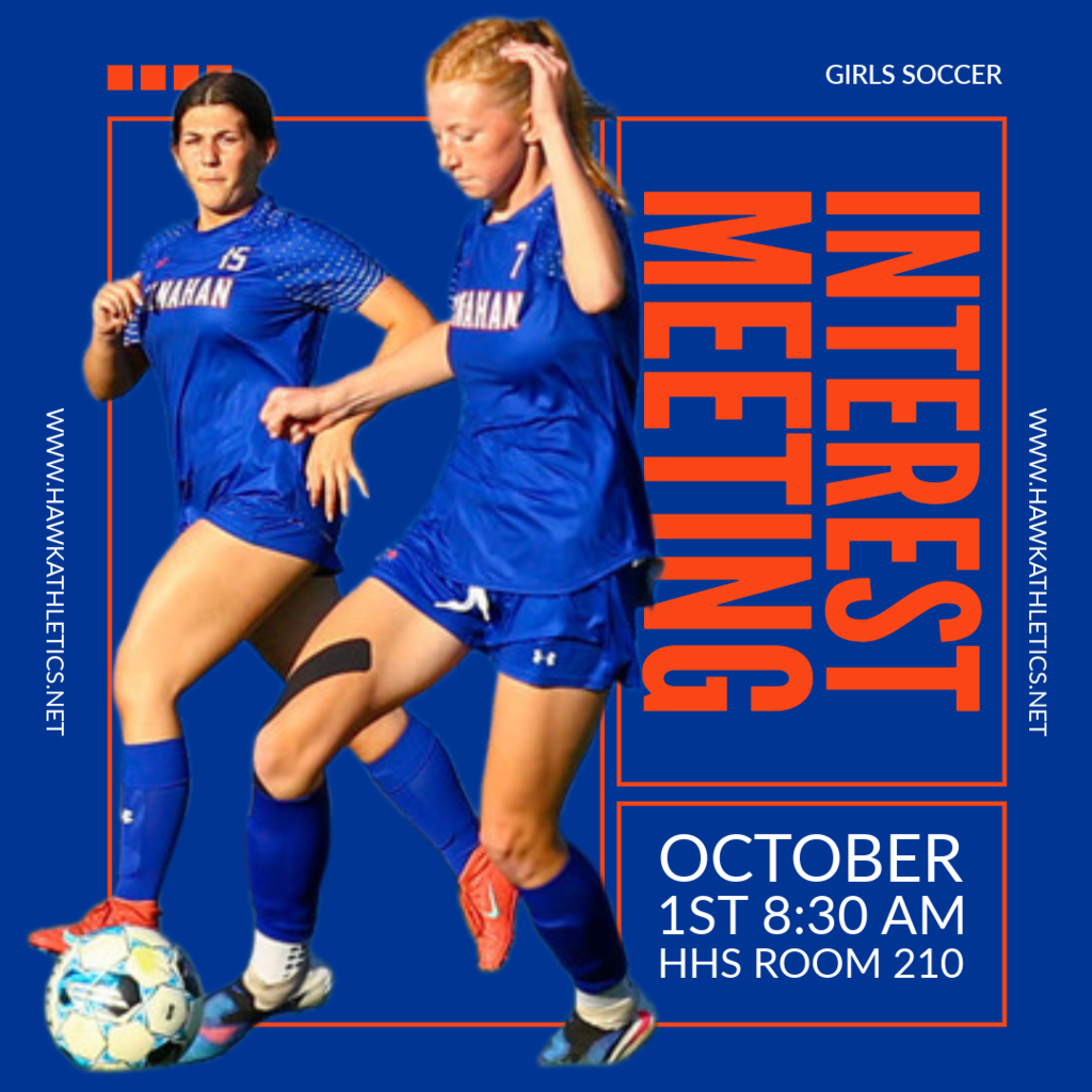 Two women playing soccer, wearing blue uniforms, on a blue background. Text: "Interest Meeting, October 1st, 8:30 AM, HHS Room 210."
