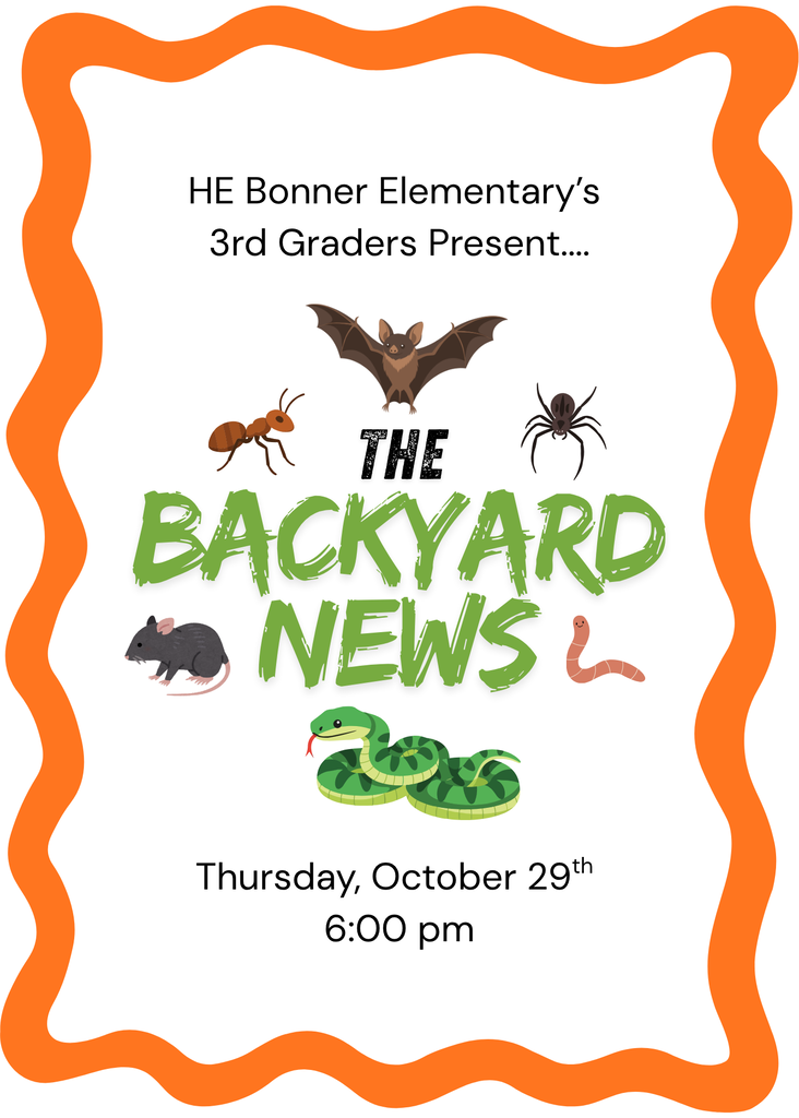Invitation for HE Bonner Elementary's 3rd Grade Backyard News event. Features a spider, ant, bat, rat, and snake. Date: October 29. Time: 6:00 PM.
