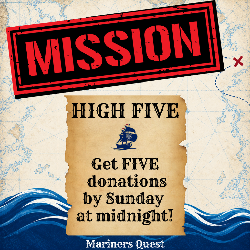 A nautical-themed graphic invites to a mission, featuring a sea map and waves. The text reads "Get FIVE donations by Sunday at midnight!"