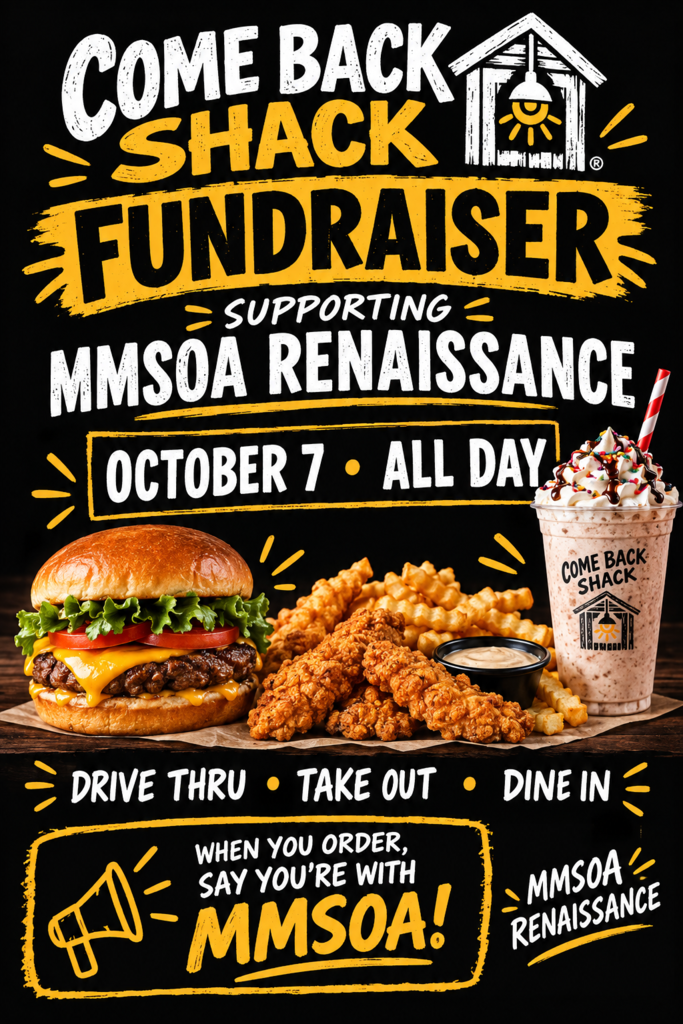 Poster with black background. A burger, fries, and a shake. Text reads "Come Back Shack Fundraiser, Supporting Mmsoa Renaissance, October 7 all day."
