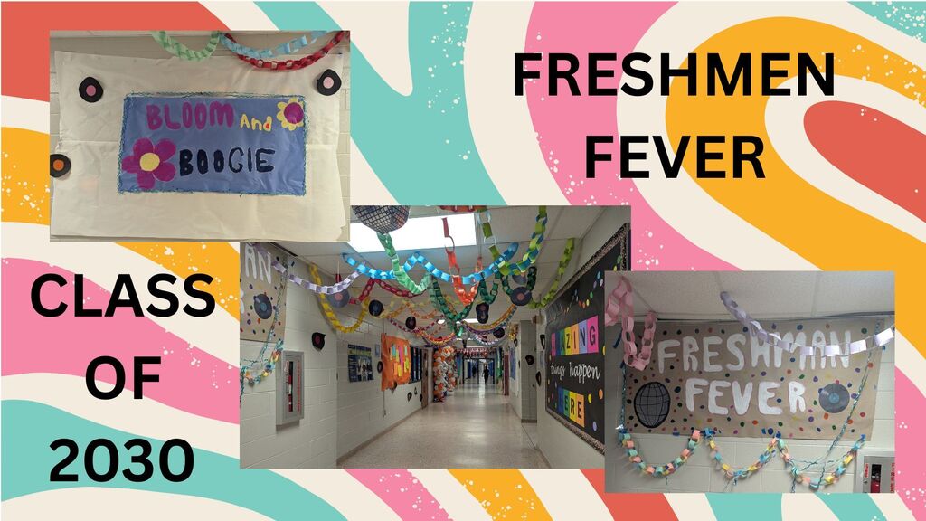 Three images of decorated school hallways. Each has the words "Freshmen Fever" and "Class of 2030" written on them.
