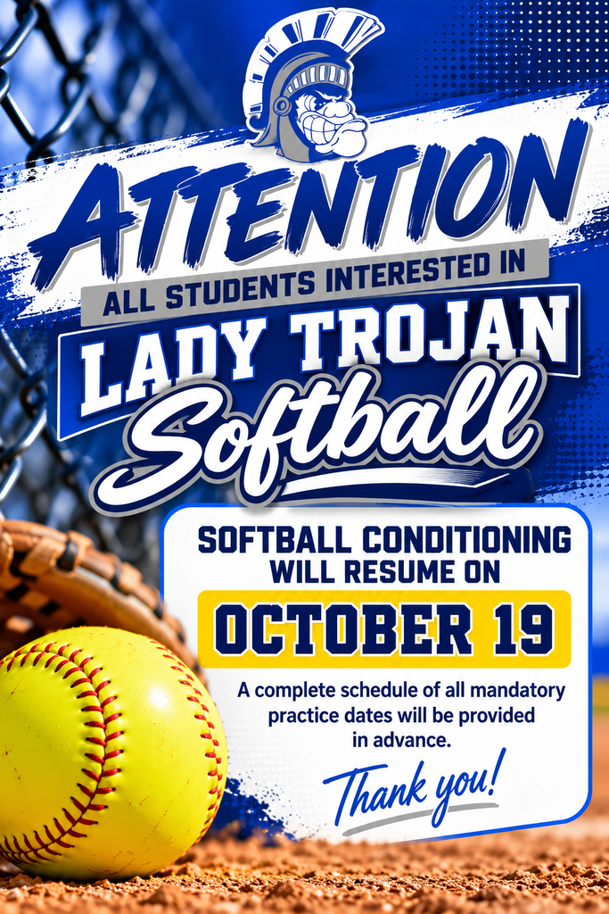A poster with "Attention" at the top. "All students interested in Lady Trojan softball" below. A softball and glove on the bottom. "Softball conditioning will resume on October 19" in bold.