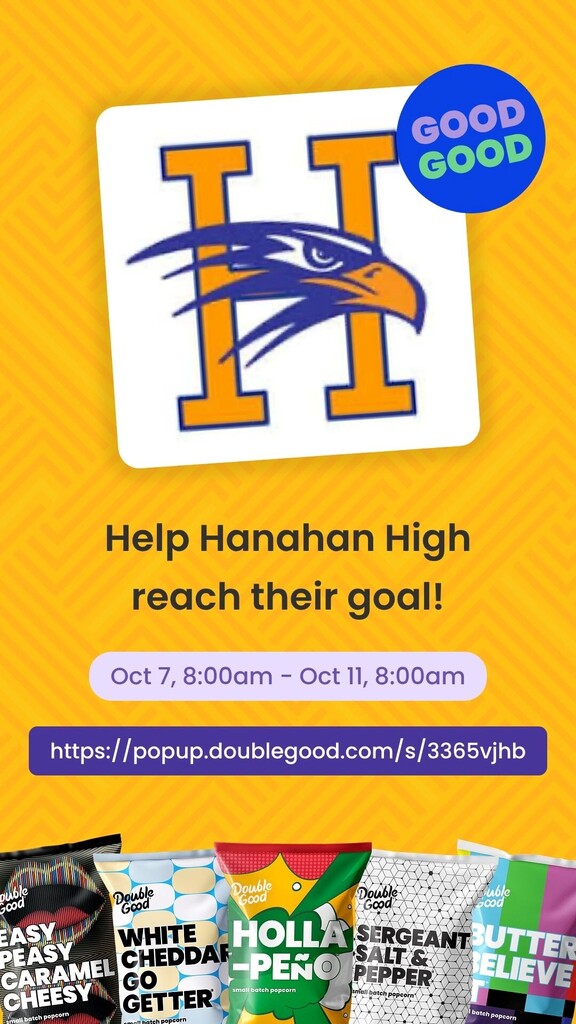 Promotional poster with yellow background. Hanahan High logo. Text: Help Hanahan High reach their goal. Dates and time. Link for purchasing snacks.