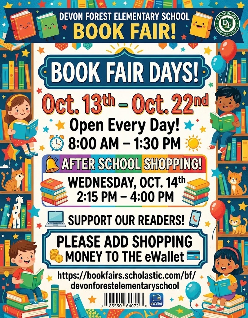 A poster for Devon Forest Elementary School book fair, open Oct 13-22, 8am-1:30pm. After-school shopping on Oct 14 from 2:15pm-4pm.