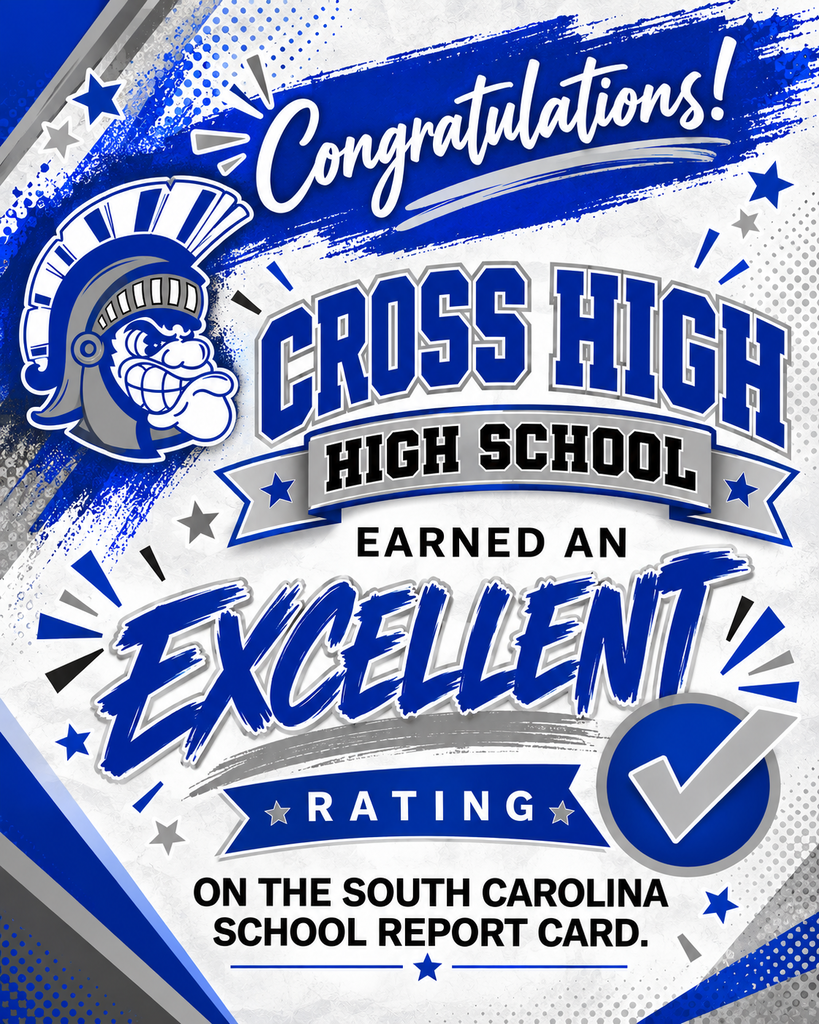 A poster celebrating Cross High School's excellent rating on the South Carolina School Report Card. It features a mascot, blue and white colors, and stars.