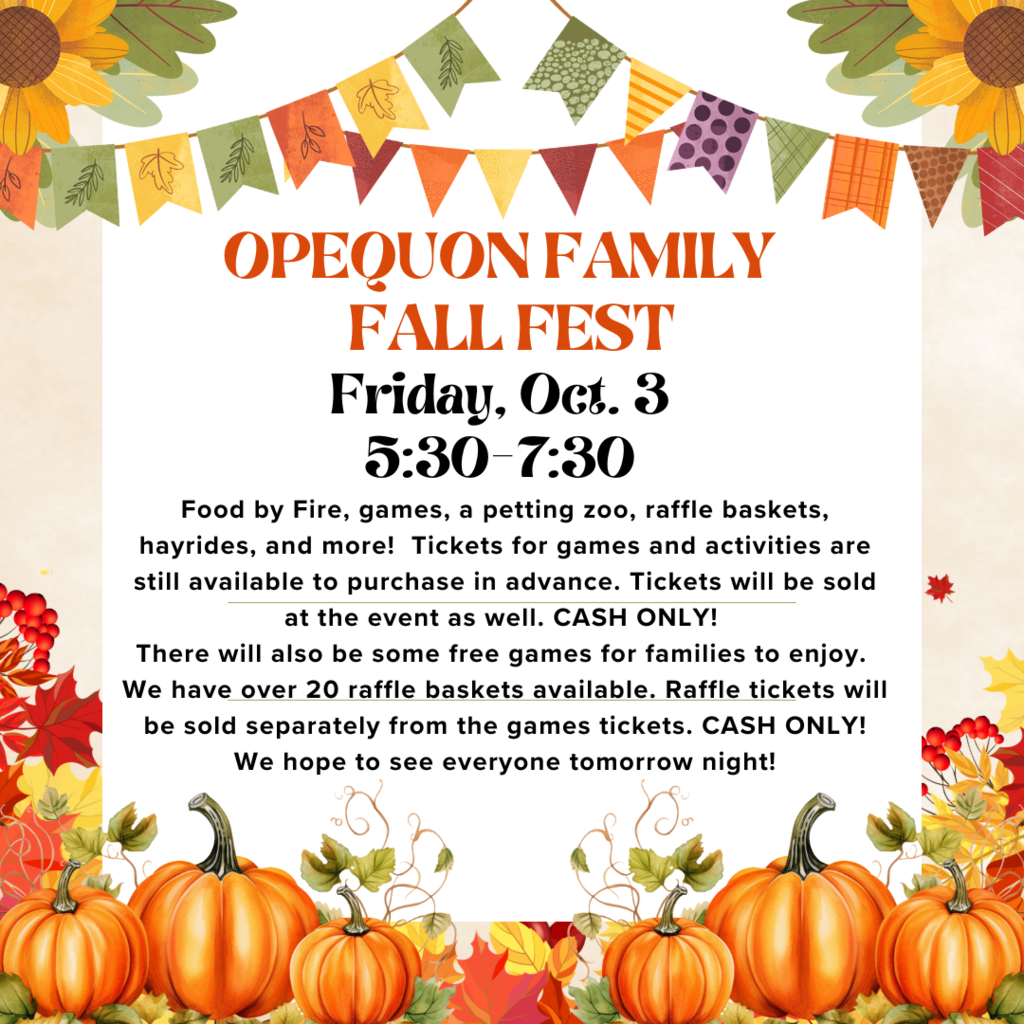 Opequon Fall Festival Reminder, Friday, Oct. 3rd from 5:30-7:30. Cash only event!