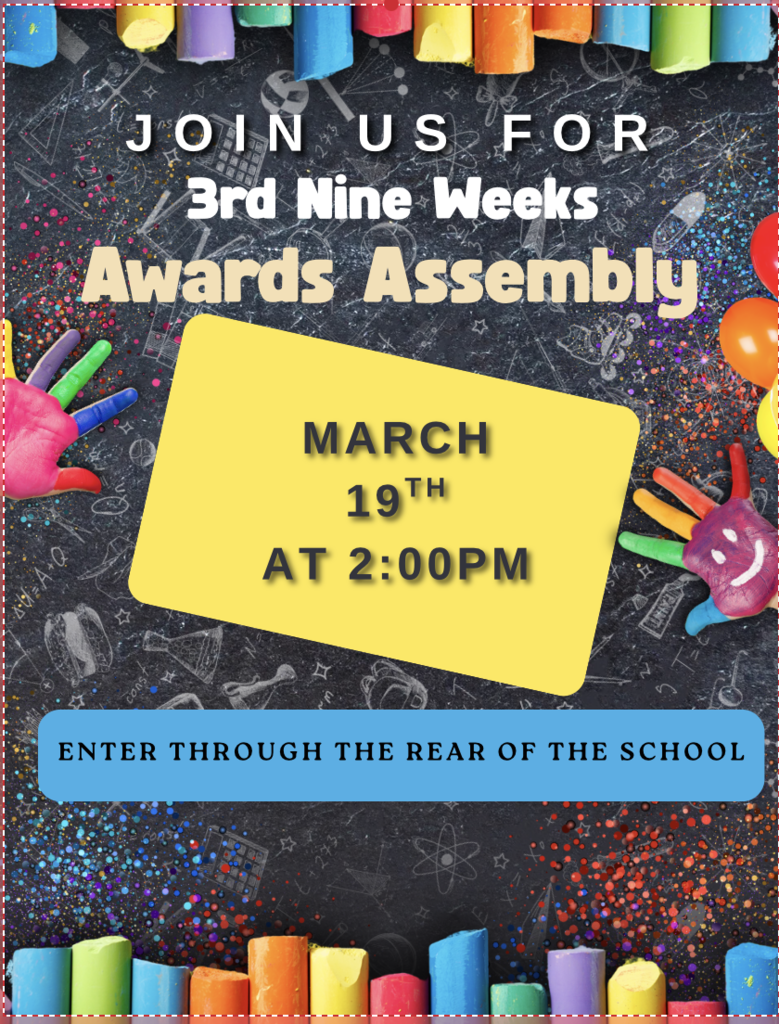 March 19th Awards Assembly at 2pm.