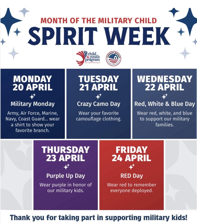 Dress up Days - Wear favorite military branch on Monday. Wear camo on Tuesday. Wear red, white and blue on Wednesday. Wear purple on Thursday and red on Friday