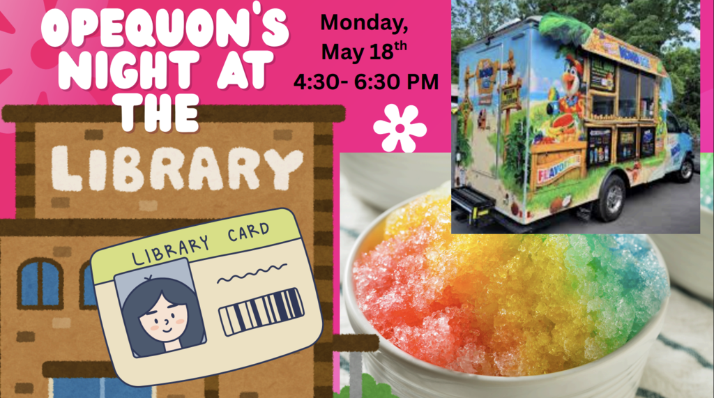 Library card and kona ice truck Monday May 18th at Martinsburg Public Library 4:30-6:30