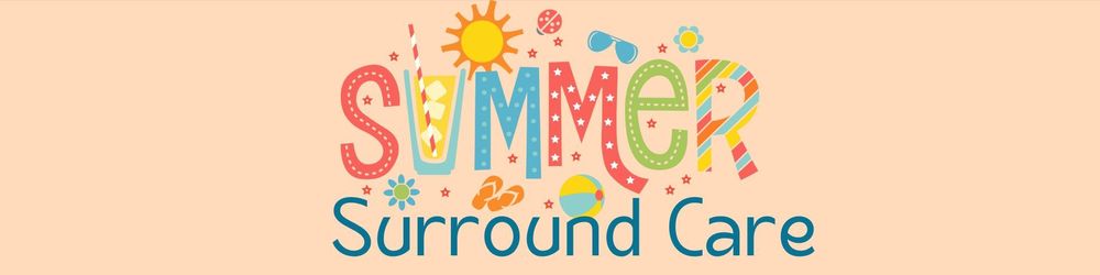 2025 Summer Surround Care