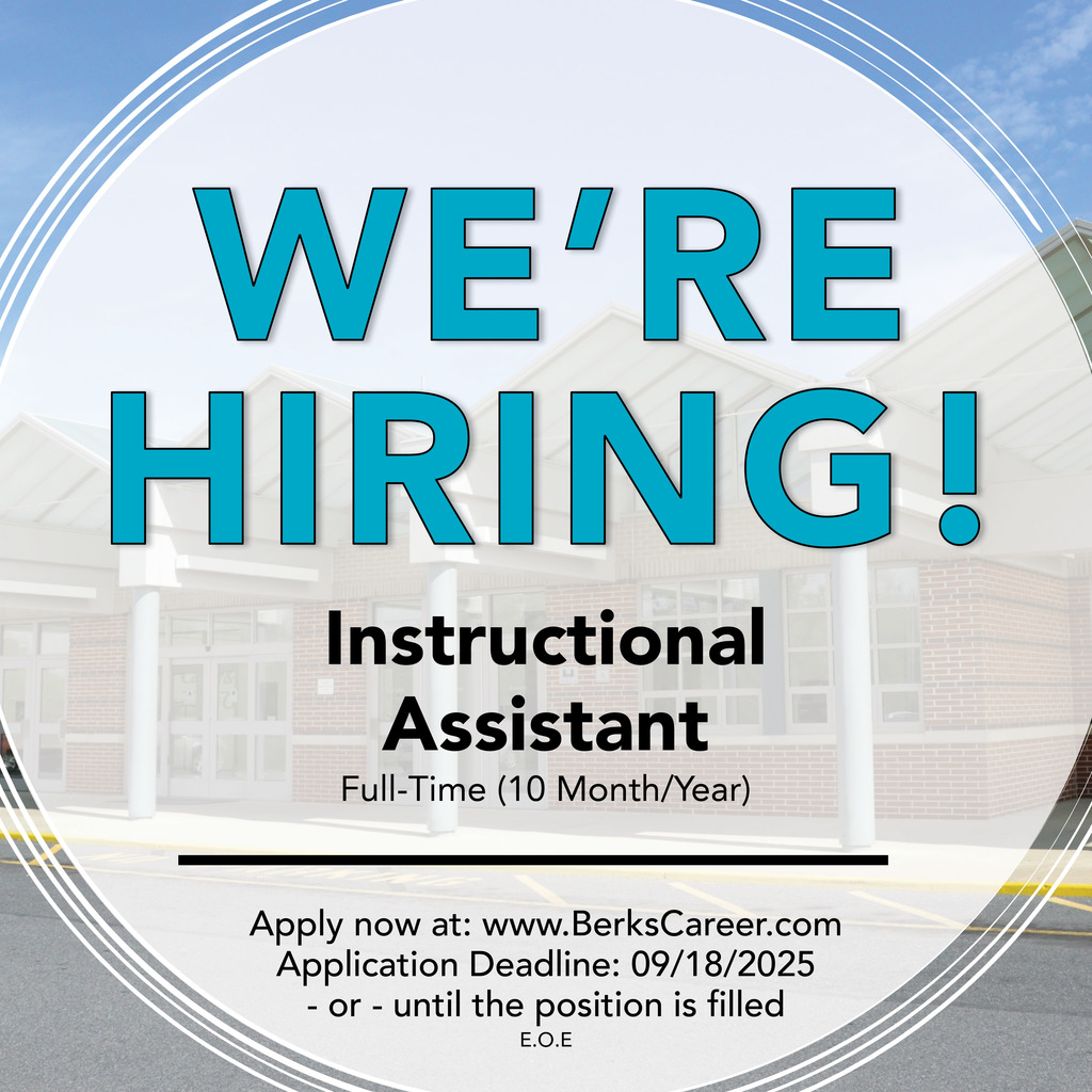 A hiring advertisement for an Instructional Assistant position. The background features the exterior of a school building with a covered entrance. The text reads: "WE'RE HIRING! Instructional Assistant Full-Time (10 Month/Year). Apply now at: www.BerksCareer.com Application Deadline: 09/18/2025 - or - until the position is filled. E.O.E.