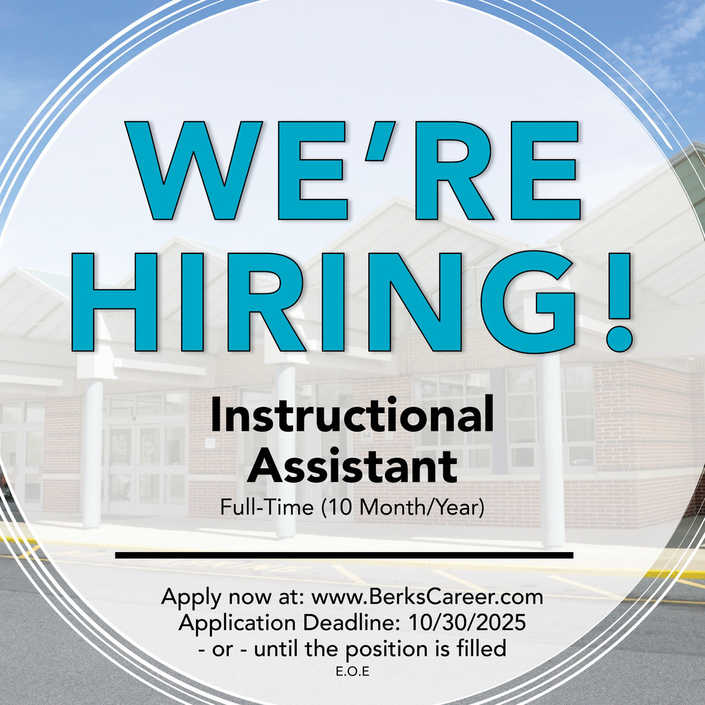 A hiring advertisement for an Instructional Assistant position. The background features the exterior of a school building with a covered entrance. The text reads: "WE'RE HIRING! Instructional Assistant Full-Time (10 Month/Year). Apply now at: www.BerksCareer.com Application Deadline: 10/30/2025 - or - until the position is filled. E.O.E.
