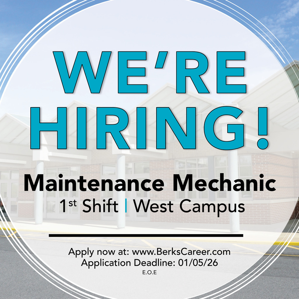 Graphic announcing “We’re Hiring!” for a Maintenance Mechanic at the Berks Career & Technology Center. The image includes the text “Maintenance Mechanic – 1st Shift – West Campus,” displayed over a photo of the school building. Additional text reads “Apply now at: www.BerksCareer.com,”  “Application Deadline: 01/05/26,” and “E.O.E.” The design uses teal and black text with circular accent lines framing the content.