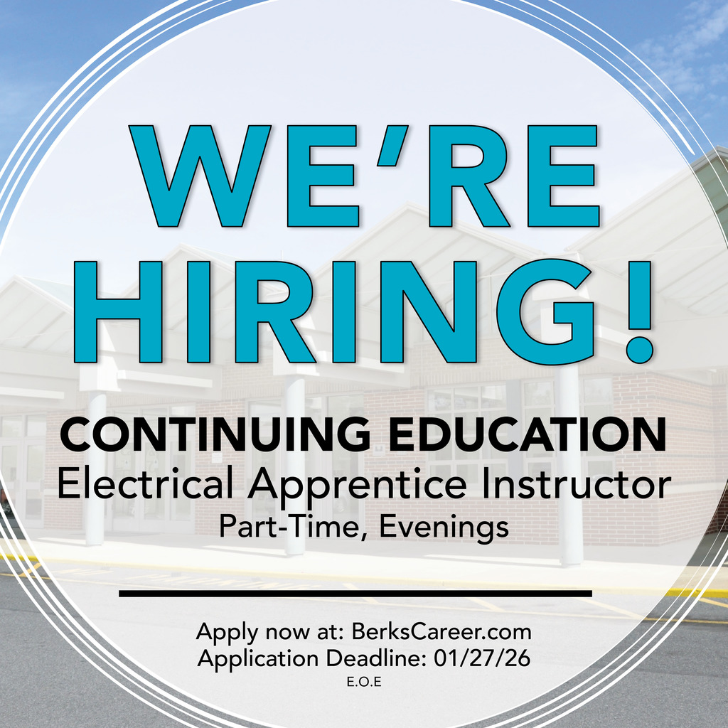 Graphic reads “We’re Hiring! Continuing Education Electrical Apprentice Instructor (Part-Time, Evenings). Apply now at BerksCareer.com. Application deadline: 01/27/26. E.O.E.” Background shows the front entrance of Berks Career & Technology Center.