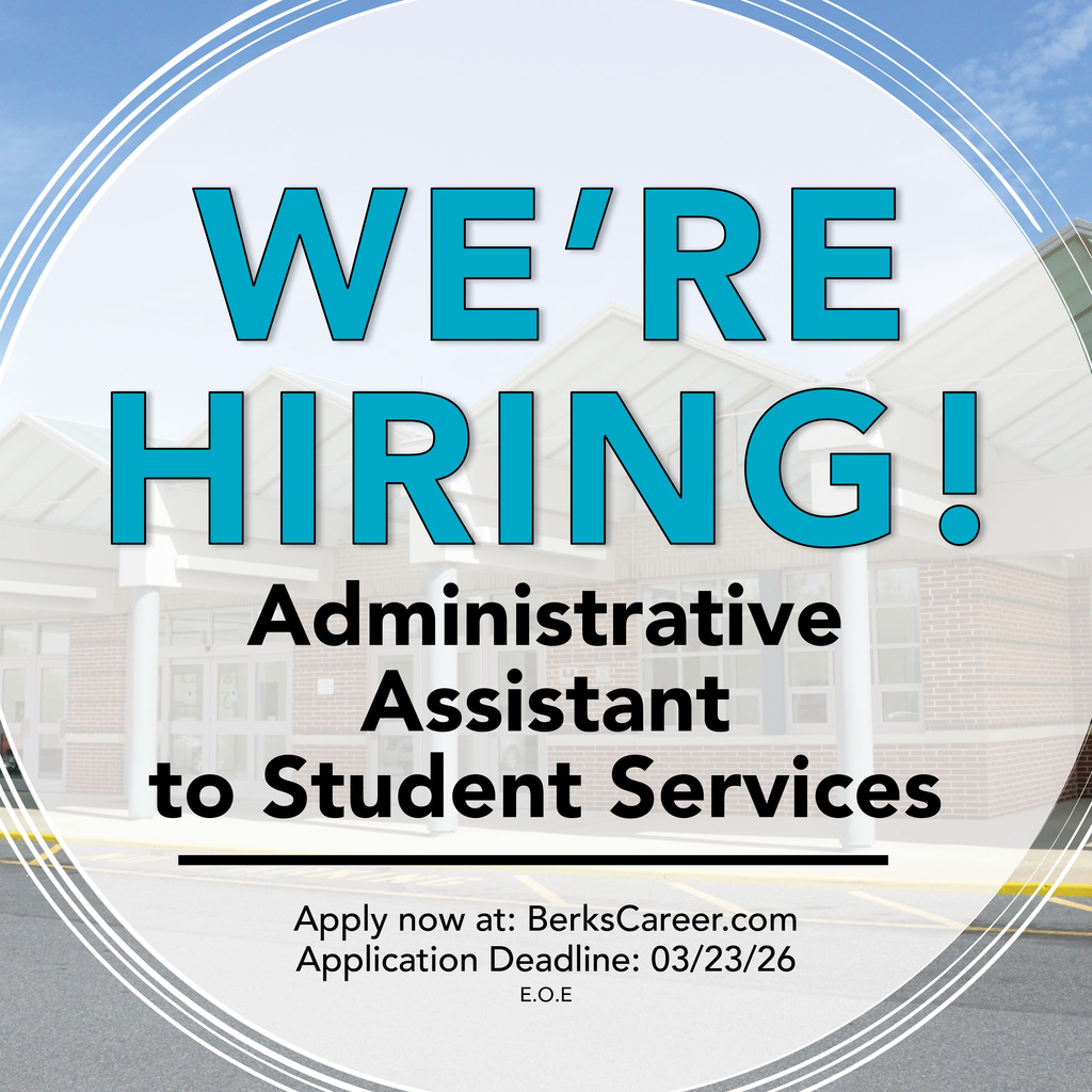Graphic with a faded photo of a Berks Career & Technology Center building in the background. Large teal and black text reads, “WE’RE HIRING! Administrative Assistant to Student Services.” Smaller text at the bottom says, “Apply now at: BerksCareer.com” and “Application Deadline: 03/23/26,” followed by “E.O.E.”
