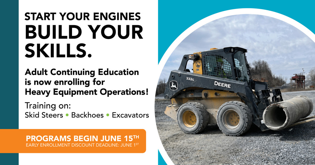 Promotional graphic for BCTC Adult Continuing Education’s Heavy Equipment Operations summer program. Text reads, “Start your engines. Build your skills. Adult Continuing Education is now enrolling for Heavy Equipment Operations. Training on skid steers, backhoes, and excavators. Programs begin June 15. Early enrollment discount deadline: June 1.” A skid steer is pictured carrying a large pipe at a quarry.