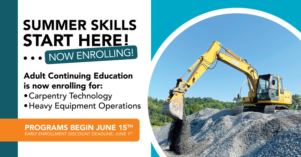 Promotional graphic for BCTC Adult Continuing Education summer programs, featuring an excavator working in a quarry. Text reads: “Summer Skills Start Here! Now Enrolling! Adult Continuing Education is now enrolling for Carpentry Technology and Heavy Equipment Operations. Programs begin June 15. Early enrollment discount deadline: June 1.”