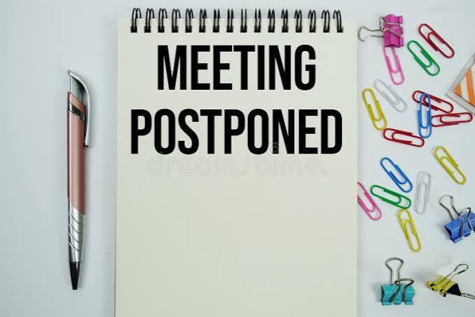 MEETING POSTPONED