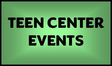 teen center events