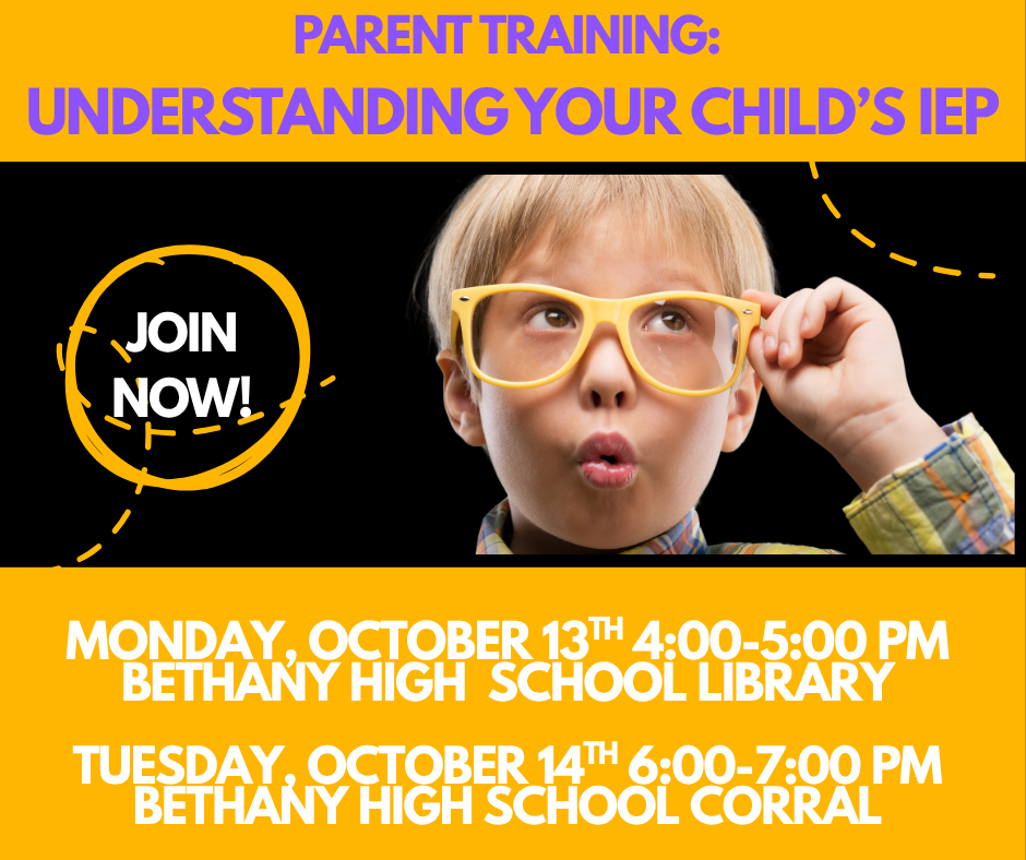 A bright graphic promoting a parent training titled “Understanding Your Child’s IEP.” The top section has a yellow background with purple text reading “Parent Training: Understanding Your Child’s IEP.” Below, a young boy wearing yellow glasses and a plaid shirt looks thoughtful with one finger raised to his temple. A circular graphic beside him says “Join Now!” in white text outlined in yellow. The bottom section lists event details in bold yellow and white text: “Monday, October 13th 4:00–5:00 PM, Bethany High School Library” and “Tuesday, October 14th 6:00–7:00 PM, Bethany High School Corral.