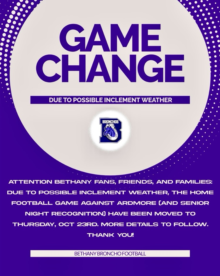 Broncho football fans - please make note of  the game change from Friday night to Thursday!  