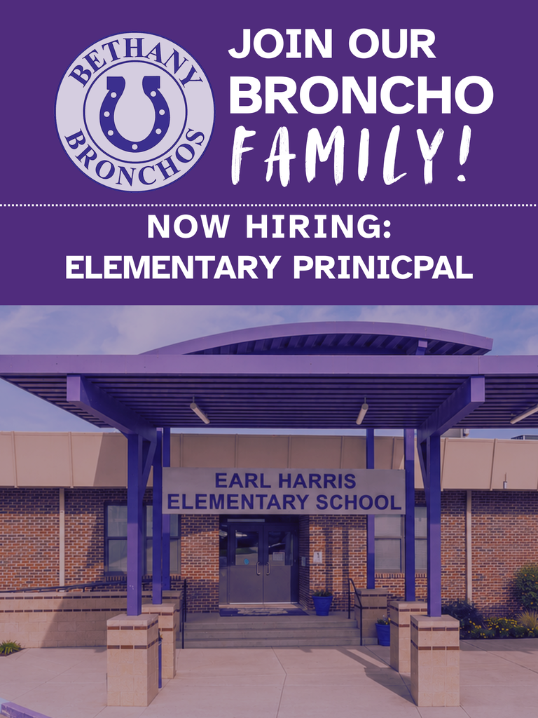 Recruitment graphic for Bethany Public Schools. The top half features a purple background with the Bethany Bronchos horseshoe logo and the headline, "JOIN OUR BRONCHO FAMILY!" in large white text. Below a dotted divider line, the graphic reads, "NOW HIRING: ELEMENTARY PRINCIPAL." The lower half shows a photo of the entrance to Earl Harris Elementary School with a subtle purple overlay. The school's name is displayed prominently above the front doors. The overall design uses Bethany Public Schools' purple-and-white branding and promotes an open Elementary Principal position