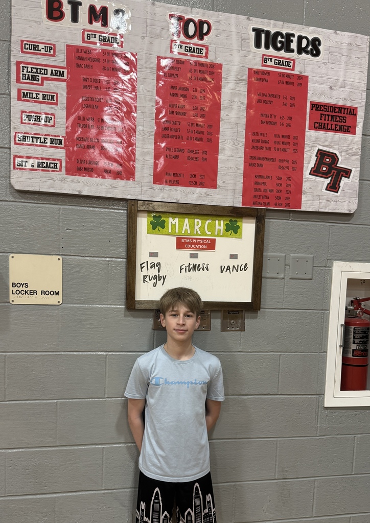 Congratulations to Brynlee and RJ on earning a spot on the BTMS Top Tiger Board for the Presidential Fitness Challenge in Physical Education class! Brynlee broke the school record for 6th grade girls for the Flexed Arm Hang. RJ tied the Curl Up test record. Way to go!