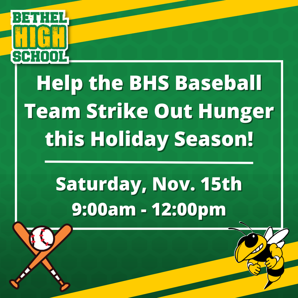 Help the BHS Baseball Team Strike out Hunger this holiday season! Saturday, November 15th from 9am-12pm