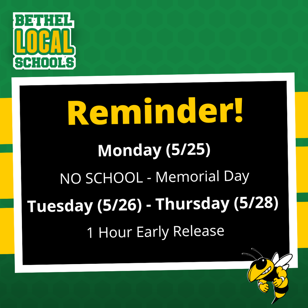 Reminder - No School Monday Memorial Day, and 1 Hour Early Releases Tuesday Through Thursday