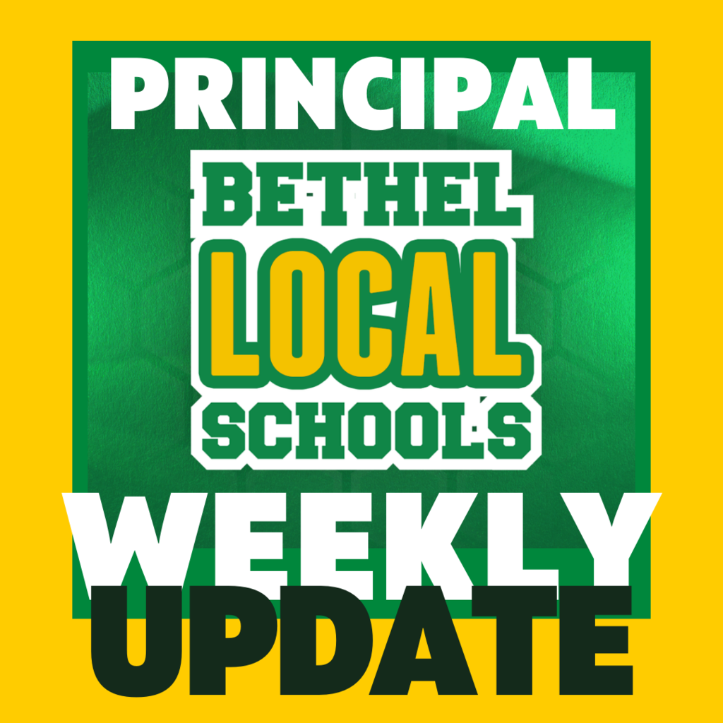 Bethel Local Schools Principal Weekly Update on a a green and yellow background