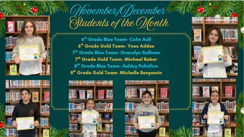 Congratulations to the students selected as Student of the Month for November and December Ashley Puliafico, Michelle Benyamin, Michael Raber, Gracelyn Sullivan, Colin Aull and Ynes Addes were all nominated by JFK staff as a result of their attitude, effort, honesty, trustworthiness, citizenship, academic and/or extracurricular achievements. Keep up the great work in 2026!