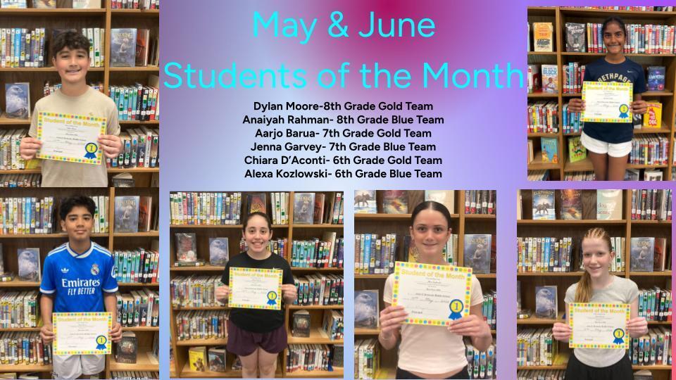 May & June students of the month: Dylan Moore, Anaiyah Rahman, Aarjo Barua, Jenna Garvey, Chiara D'Aconti and Alexa Kozlowski