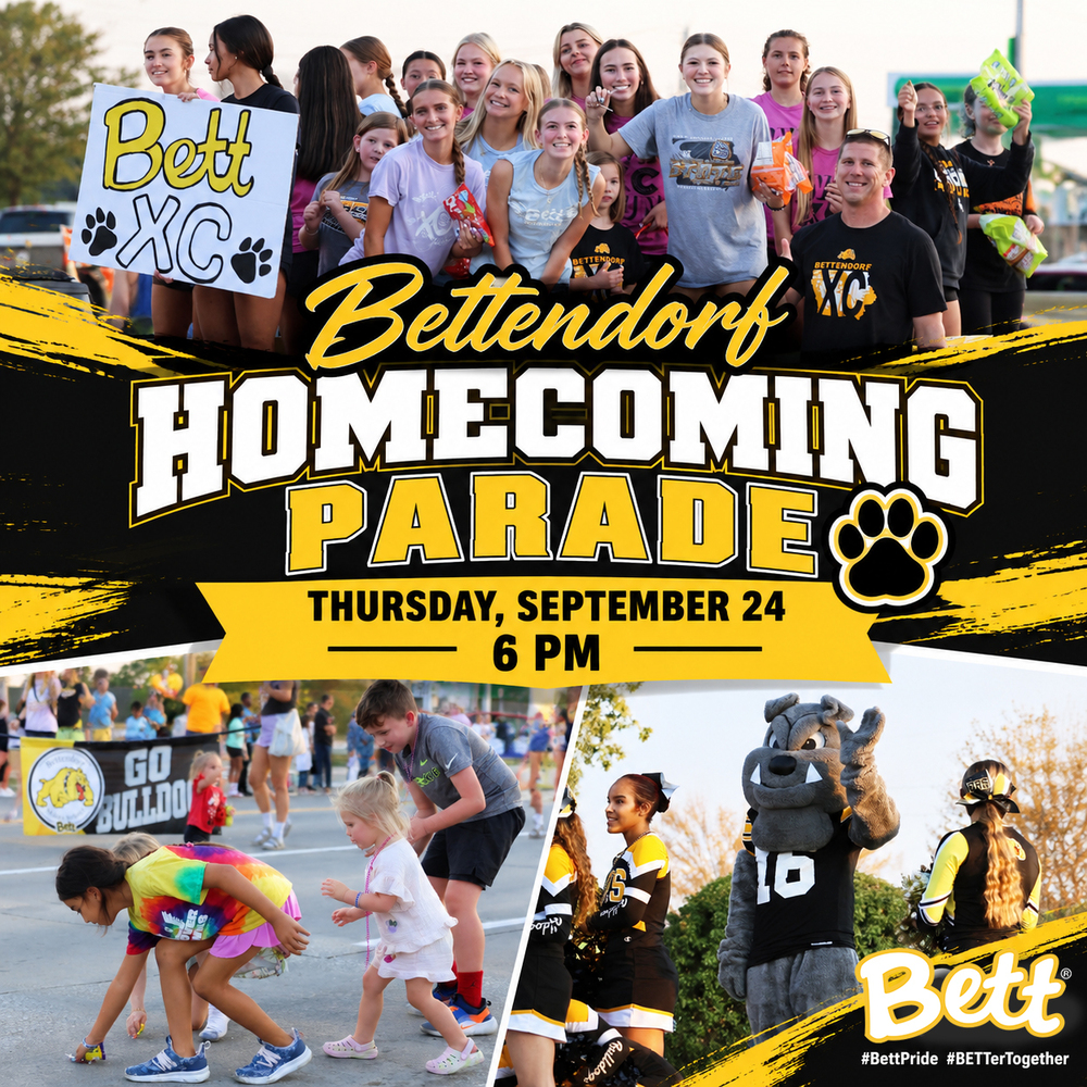 Bettendorf Homecoming Parade - Thursday, September 24, 2026. Bett graphic. #BettPride #BETTerTogether. pictures of Bett girls CX team on a float. Young children reaching to pick up candy with MS Go Bulldogs banner in the background. Bobby the bulldog waiving from the cheerleader float.