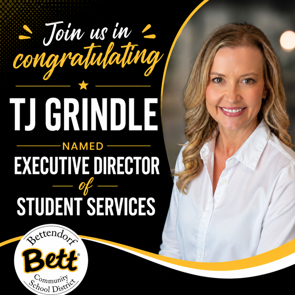 Join us in congratulating TJ Grindle named executive director of student services. Picture of TJ. Bettendorf Community School District logo with Bett graphic