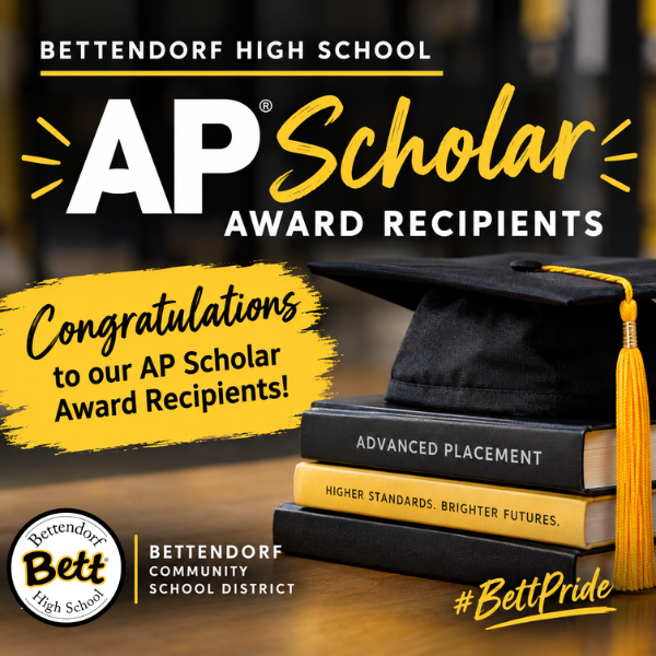 Black and gold graphic celebrating Bettendorf High School AP Scholar Award recipients. The design features a graduation cap with a gold tassel resting on stacked books, the message “Congratulations to our AP Scholar Award Recipients!” and the Bettendorf Community School District logo with #BettPride.