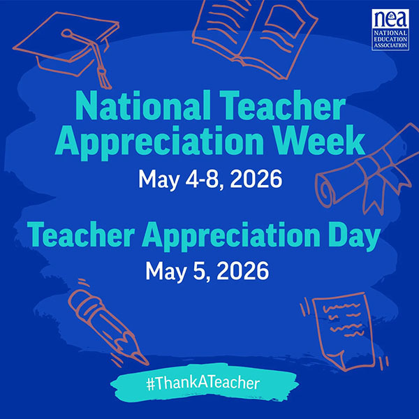 National Education Association Nationa Teacher Appreciation Week - May 4-8, 2026 and Teacher Appreciation Day - May 5, 2026. #ThankaTeacher