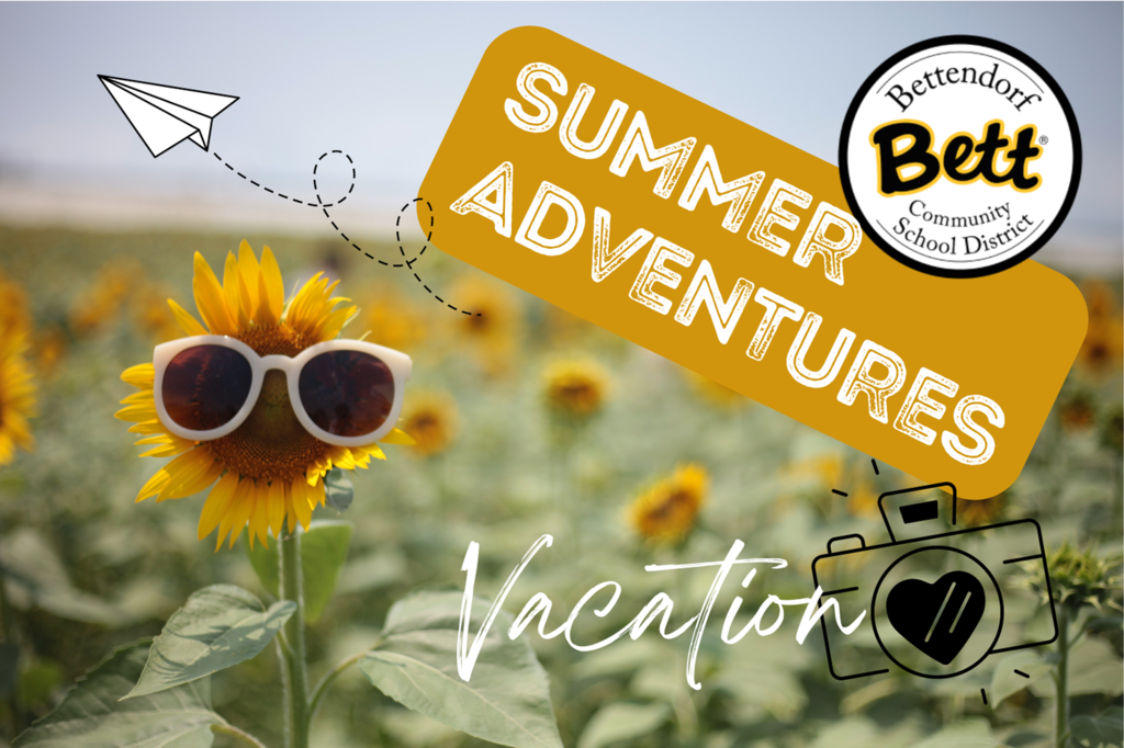 Bettendorf Community School District graphic with the Bett logo.Summer Adventures Vacation. Camera.