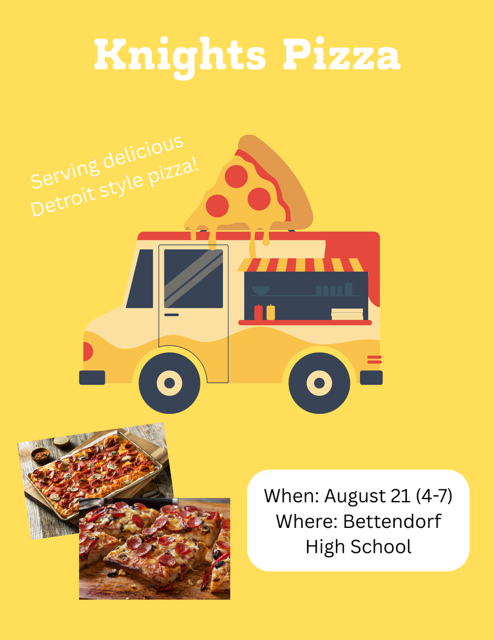 Promotional graphic for Knights Pizza at the Bettendorf High School Open House. The yellow graphic features an illustrated pizza food truck with a large slice of pizza on top and two photos of Detroit-style pizza. It announces that Knights Pizza will be at Bettendorf High School on August 21 from 4–7 PM, serving delicious Detroit-style pizza.