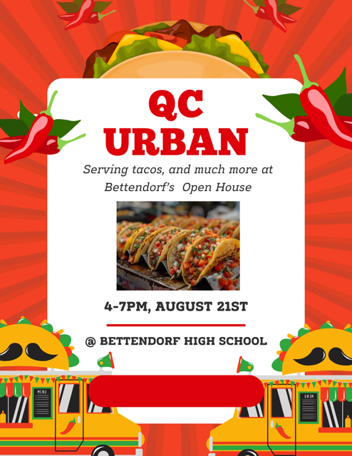 Promotional graphic for QC Urban at the Bettendorf High School Open House. The colorful red, orange, green, and yellow graphic features tacos, peppers, and illustrations of two taco food trucks. It announces that QC Urban will be at Bettendorf High School on August 21 from 4–7 PM, serving tacos and more.